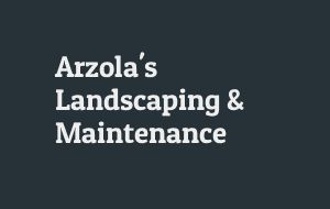 Arzola's Landscaping & Maintenance